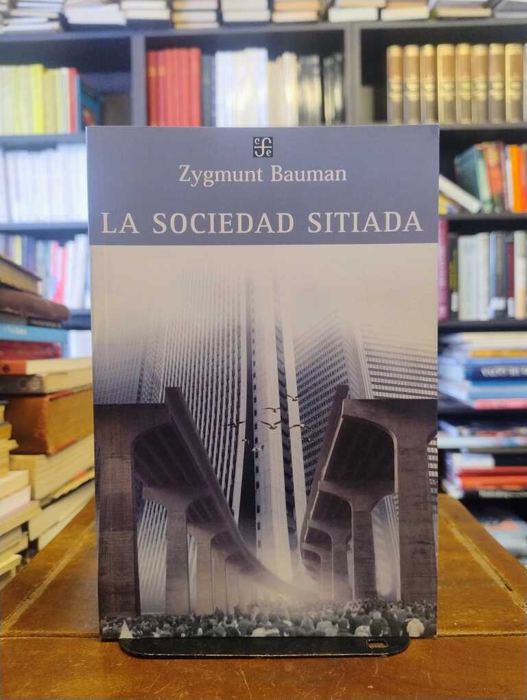 La sociedad sitiada - Zygmunt Bauman
