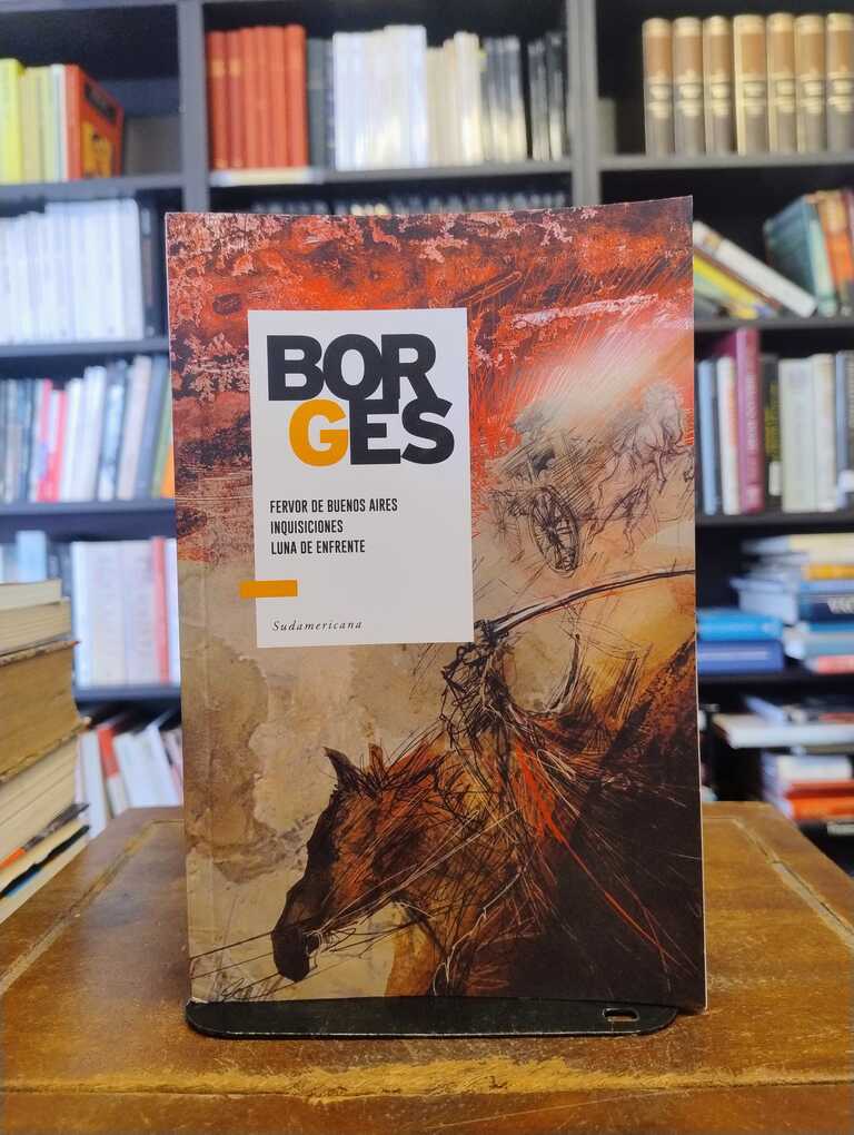 Fervor de Buenos Aires · Inquisiciones · Luna de enfrente - Jorge Luis Borges