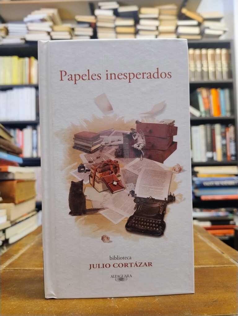 Papeles inesperados - Julio Cortázar