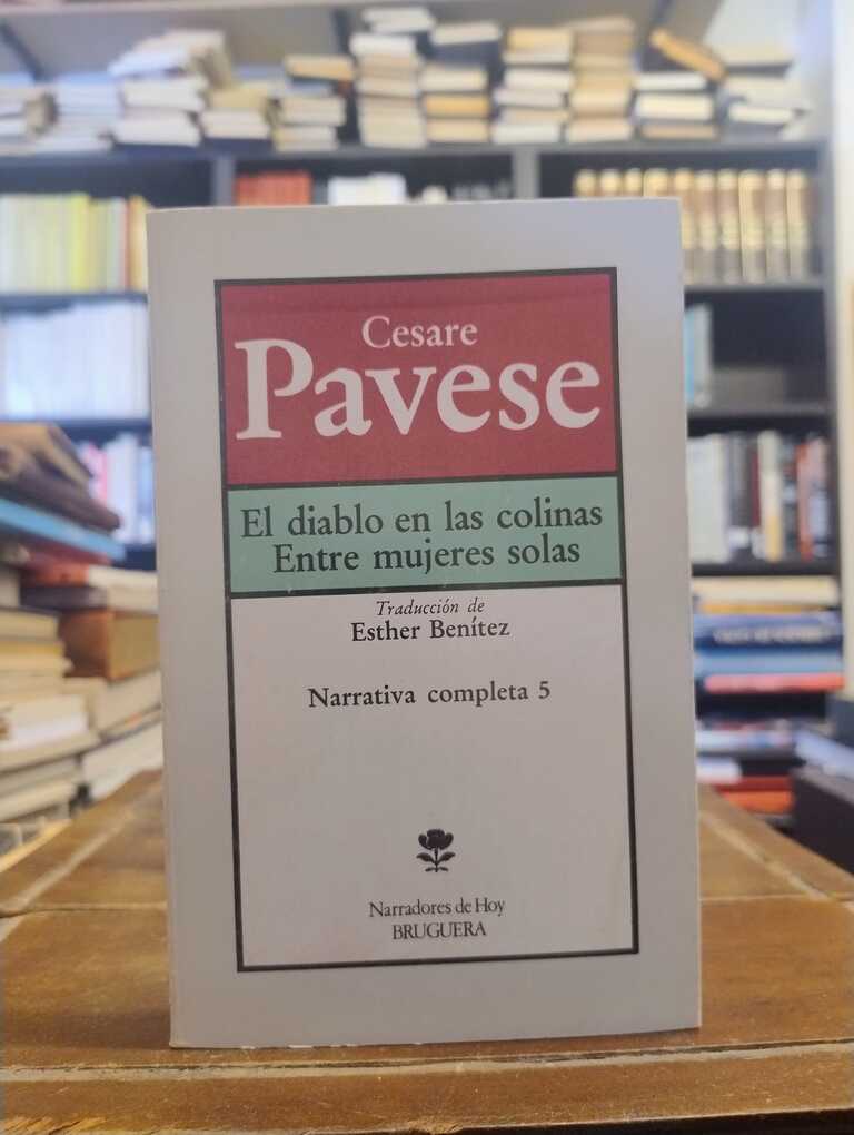 El diablo en las colinas · Entre mujeres solas - Cesare Pavese