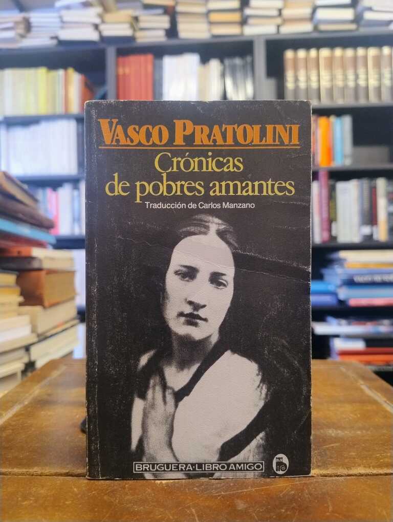 Crónicas de pobres amantes - Vasco Pratolini