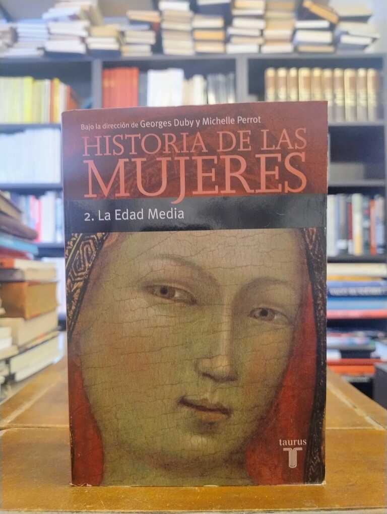 Historia de las mujeres 2. La Edad Media - Georges Duby · Michelle Perrot