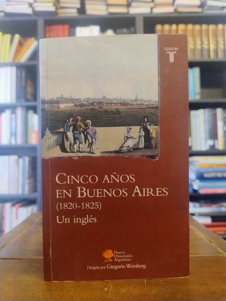 Cinco años en Buenos Aires (1820-1825) - Un Inglés