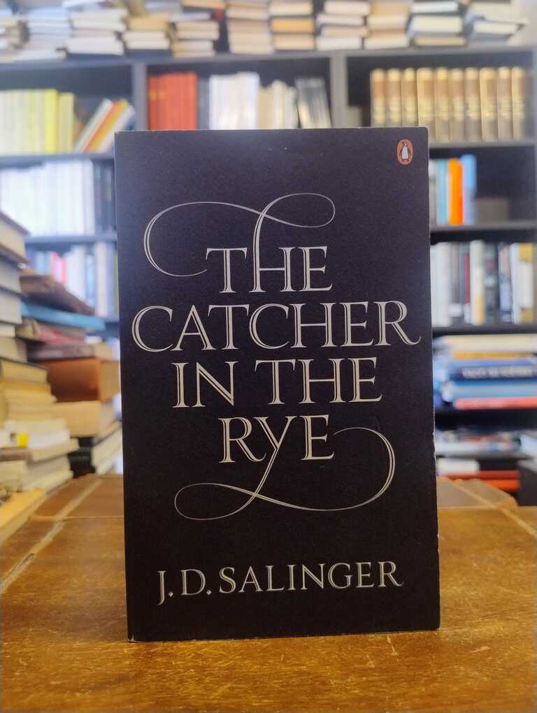 The Catcher in the Rye - J. D. Salinger