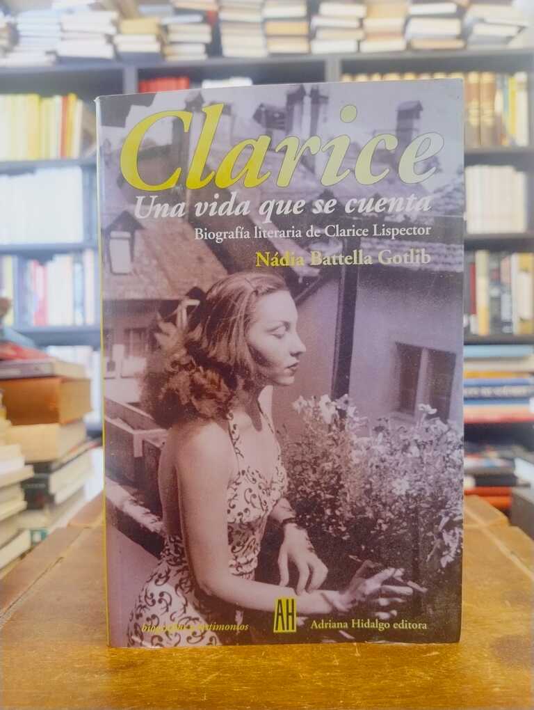 Clarice - Nádia Battella Gotlib