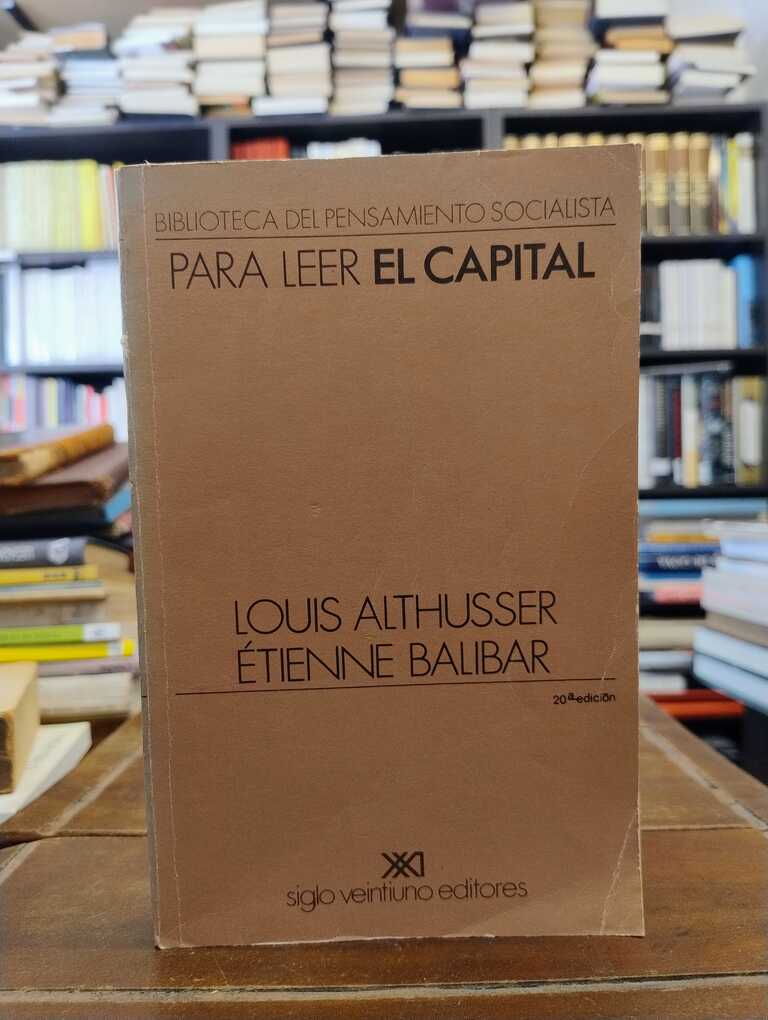 Para leer El capital - Louis Althusser · Étienne Balibar