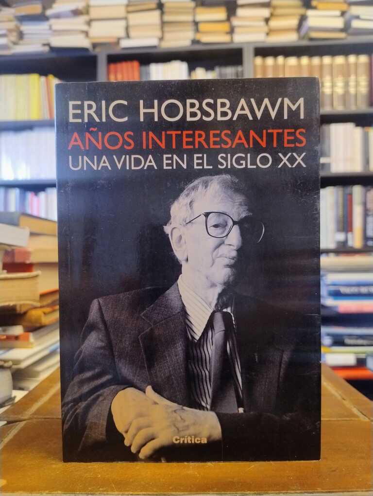 Años interesantes - Eric Hobsbawm