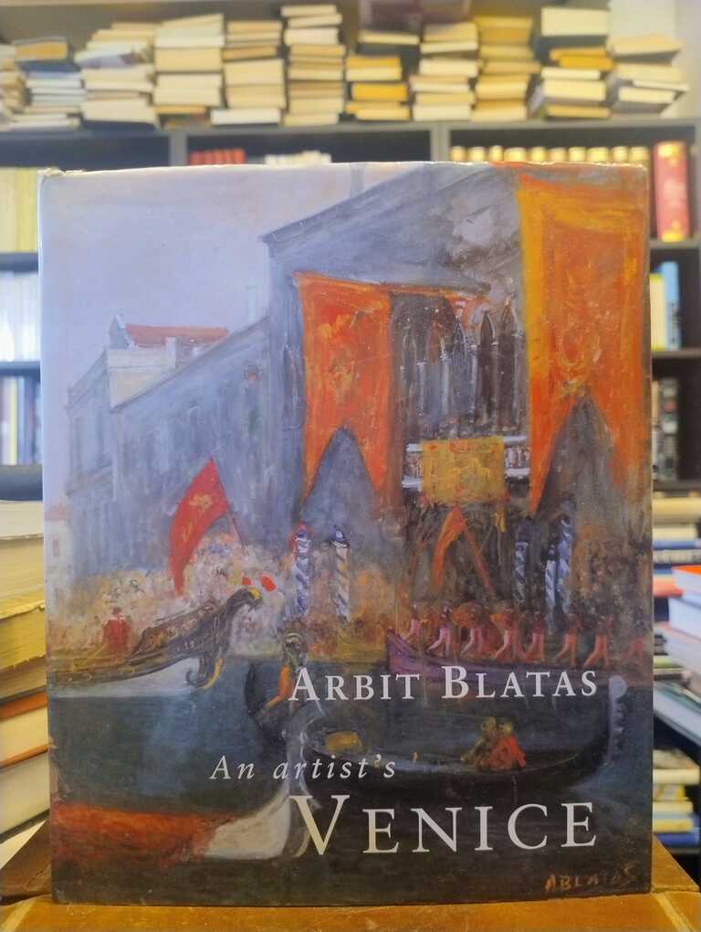 An Artist's Venice - Arbit Blatas
