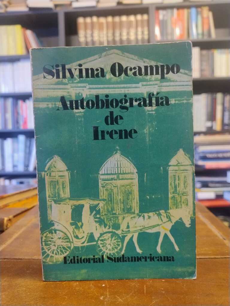 Autobiografía de Irene - Silvina Ocampo