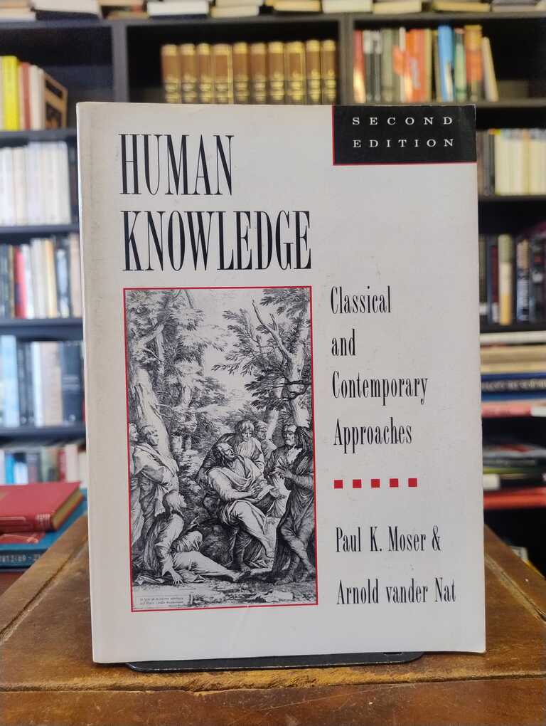 Human Knowledge - Paul K. Moser · Arnold Vander Nat