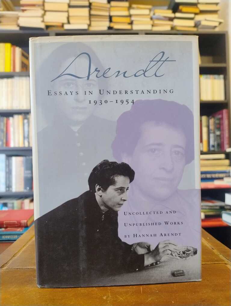 Essays in Understanding 1930-1954 - Hannah Arendt
