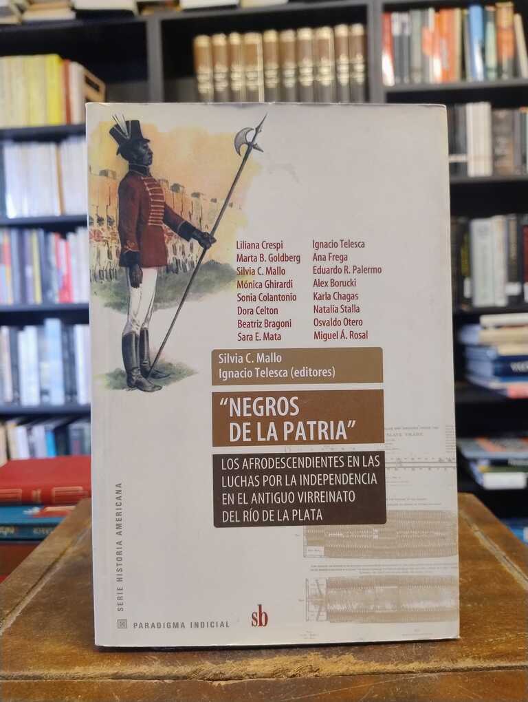 Negros de la patria - Silvia C. Mallo · Ignacio Telesca