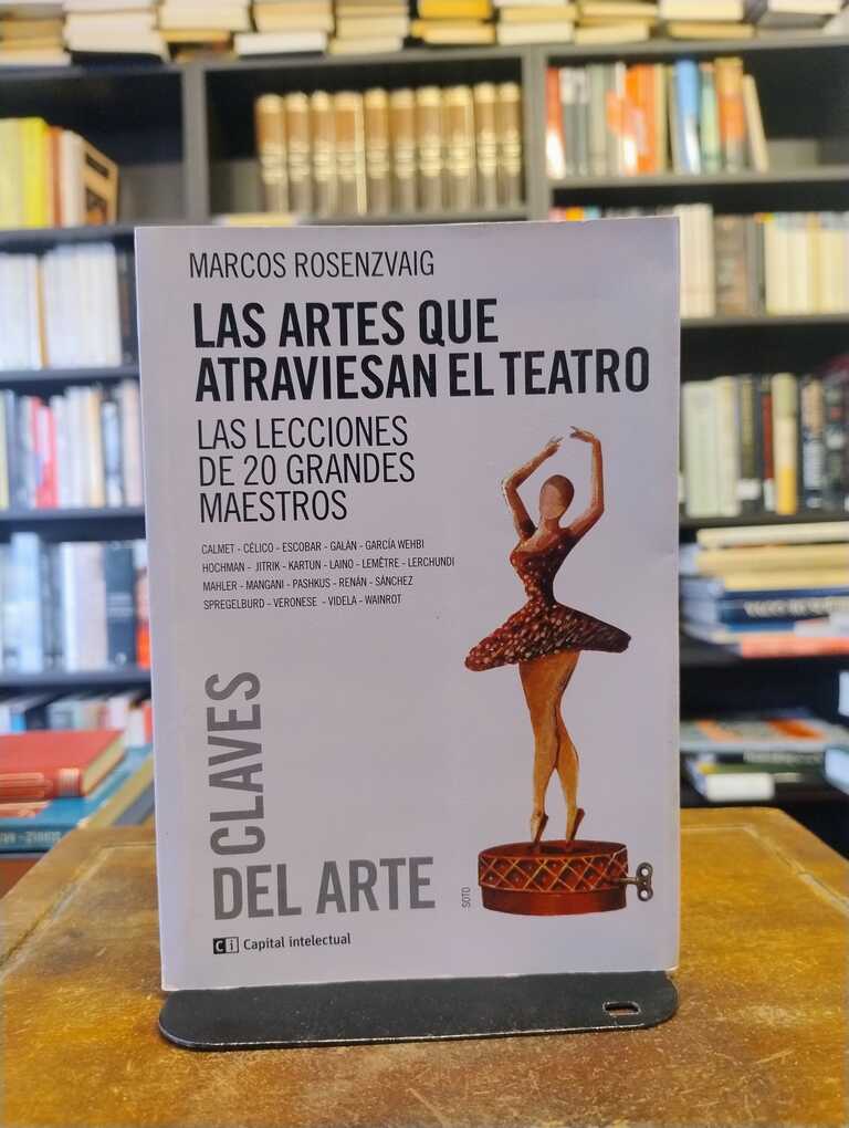 Las artes que atraviesan el teatro - Marcos Rosenzvaig