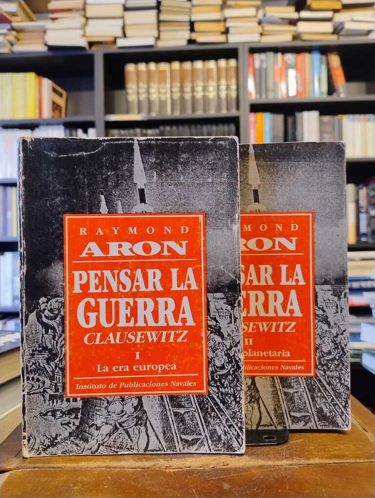 Pensar la guerra, Clausewitz - Raymond Aron