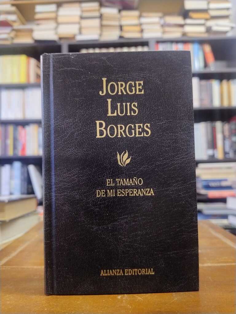El tamaño de mi esperanza - Jorge Luis Borges