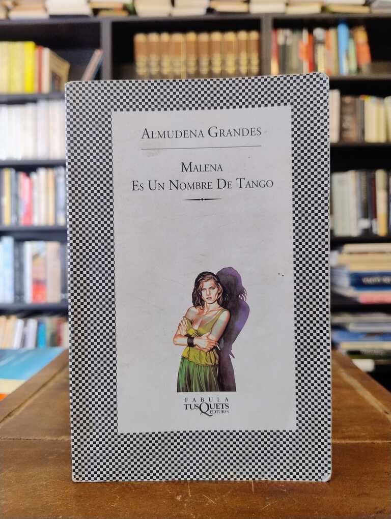 Malena es un nombre de tango - Almudena Grandes