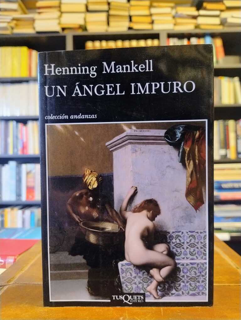 Un ángel impuro - Henning Mankell
