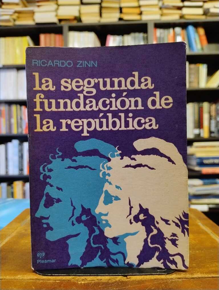 La segunda fundación de la República - Ricardo Zinn