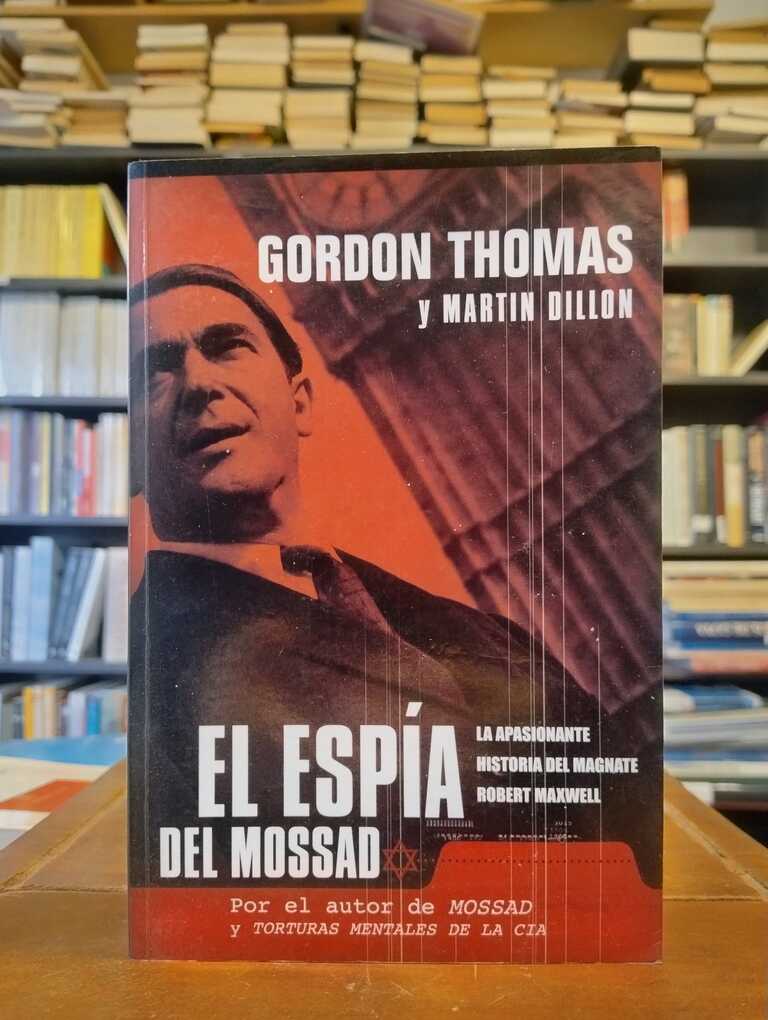 El espía del Mossad - Gordon Thomas · Martin Dillon