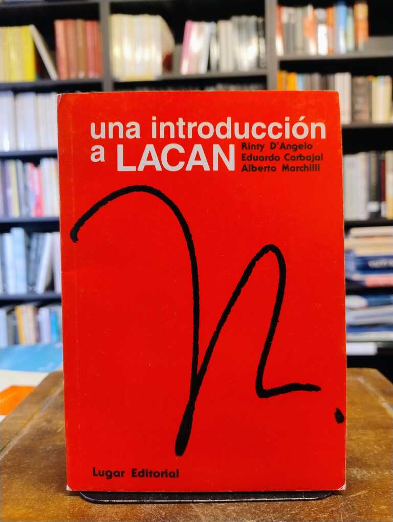 Una introducción a Lacan - Rinty D'Angelo · Eduardo Carbajal · Alberto...