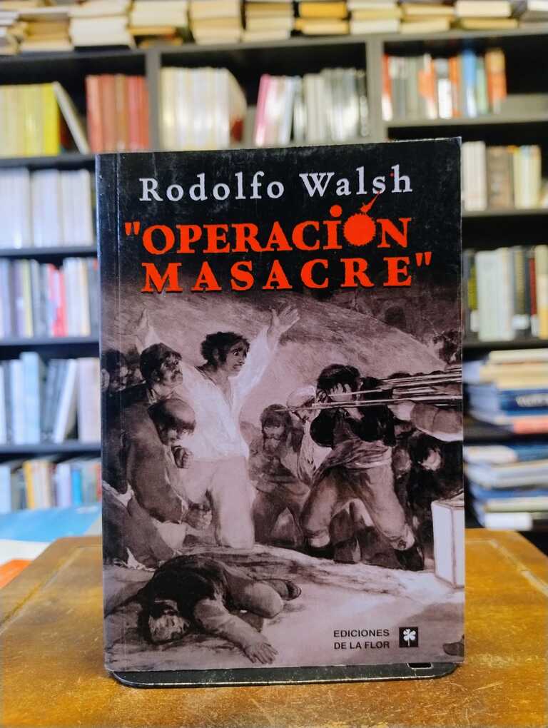 Operación masacre - Rodolfo Walsh