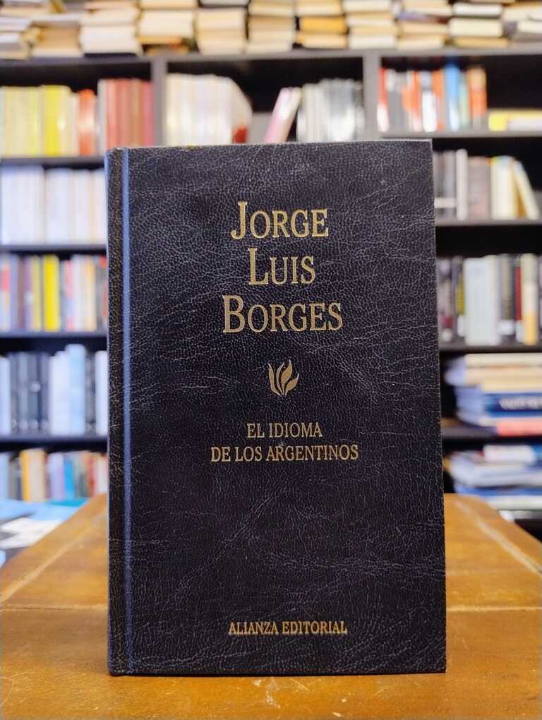 El idioma de los argentinos - Jorge Luis Borges