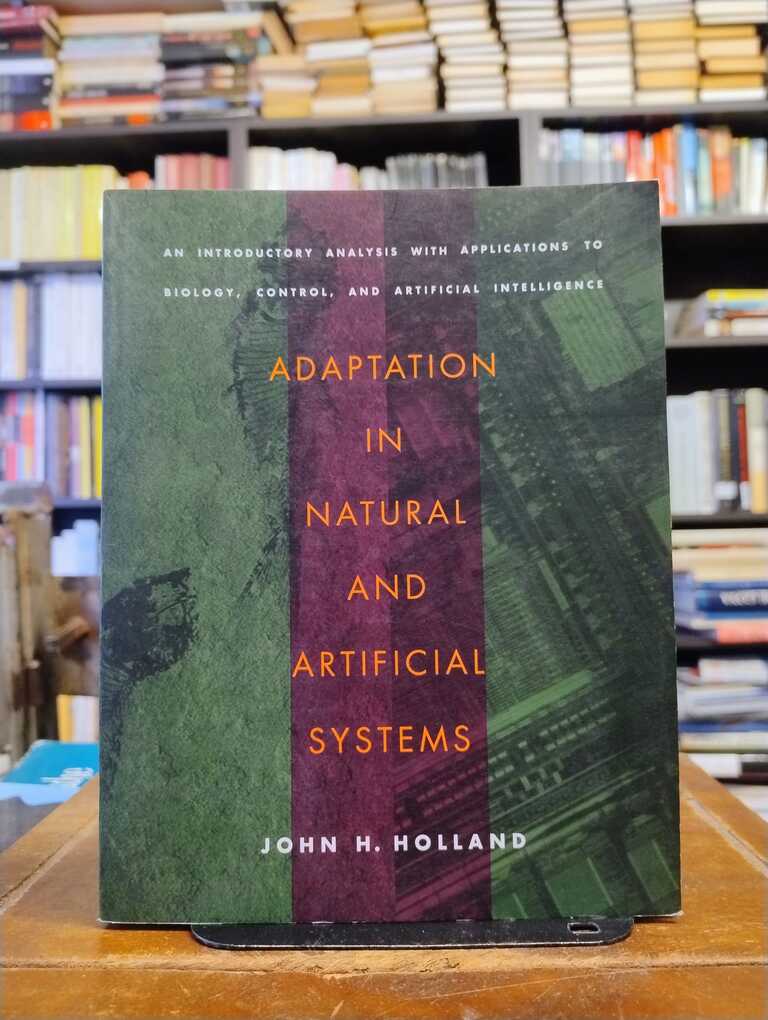 Adaptation in Natural and Artificial Systems - John H. Holland