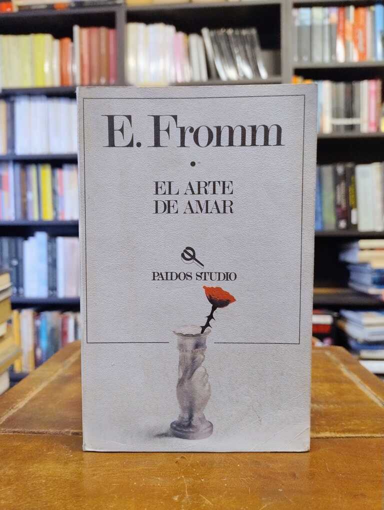 El arte de amar - Erich Fromm