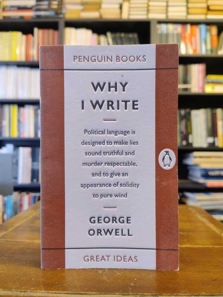 Why I Write - George Orwell