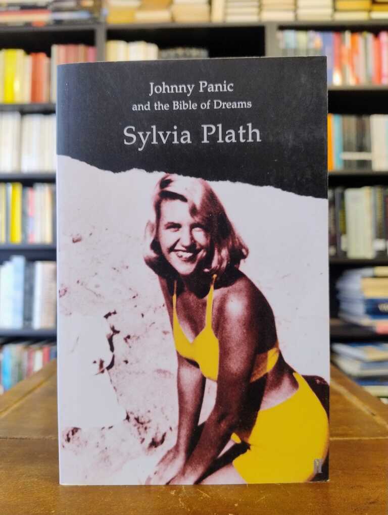 Johnny Panic and the Bible of Dreams - Sylvia Plath