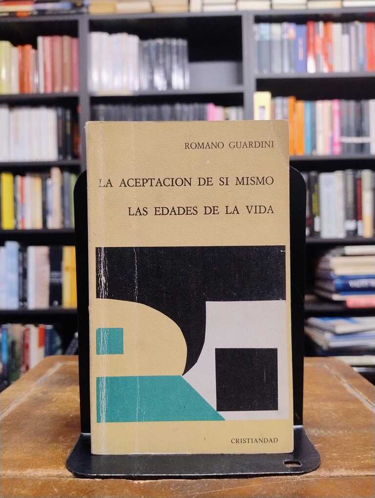 La aceptación de sí mismo · Las edades de la vida - Romano Guardini