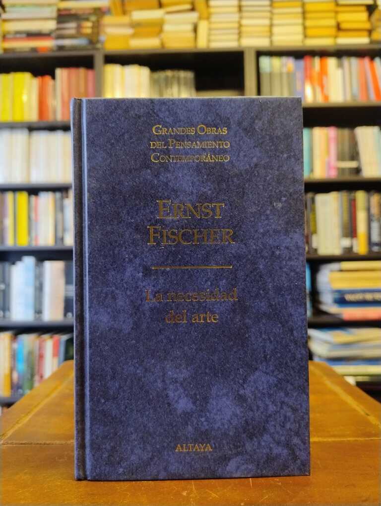 La necesidad del arte - Ernst Fischer