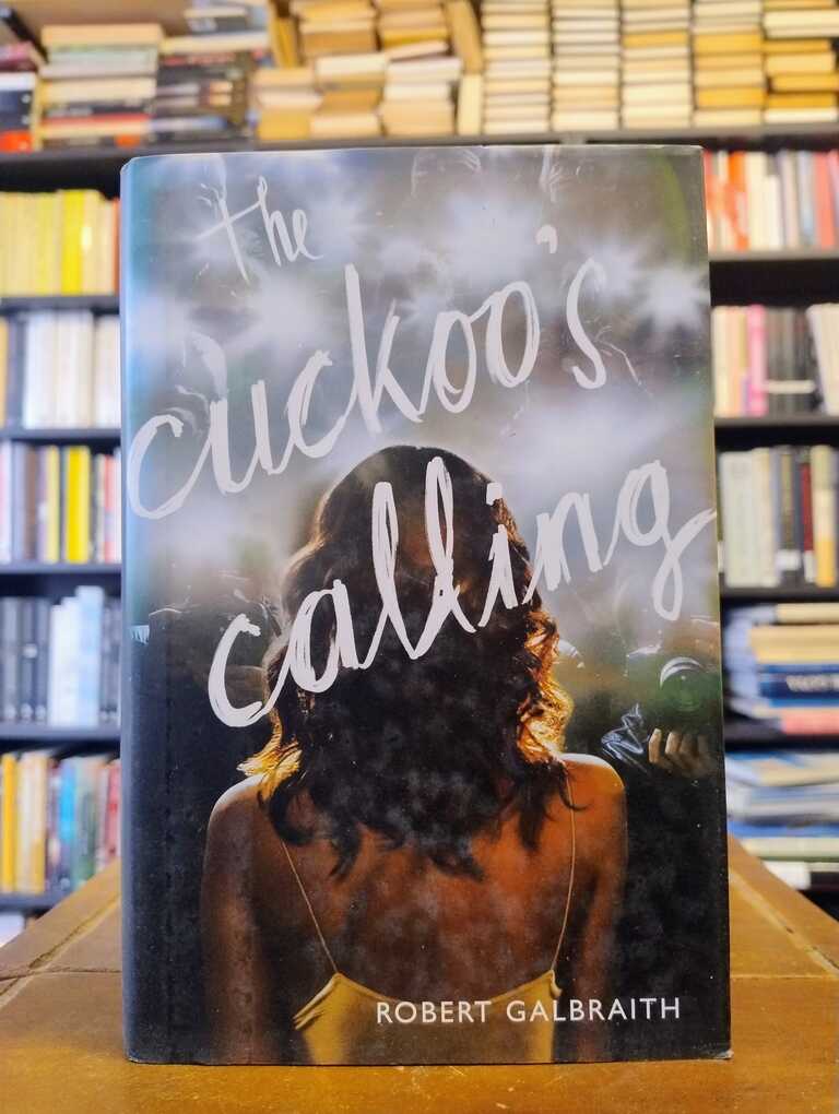 The Cuckoo's Calling - Robert Galbraith