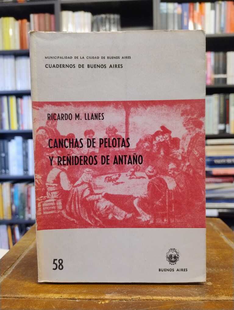 Canchas de pelotas y reñideros de antaño - Ricardo M. Llanes