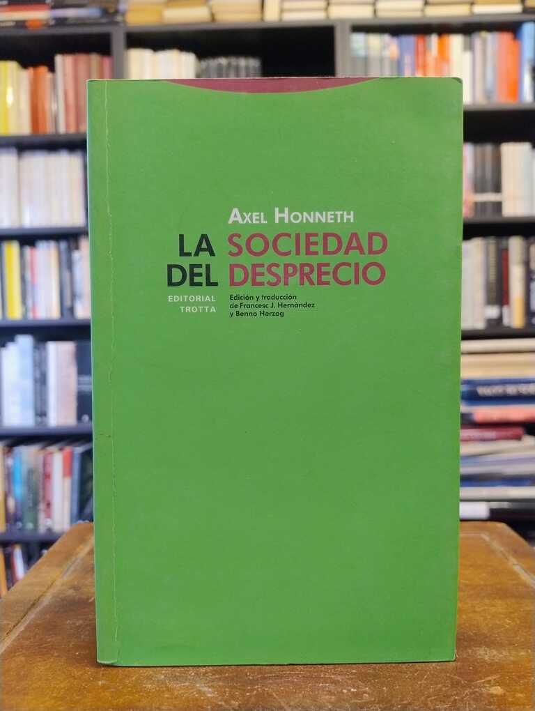 La sociedad del desprecio - Axel Honneth