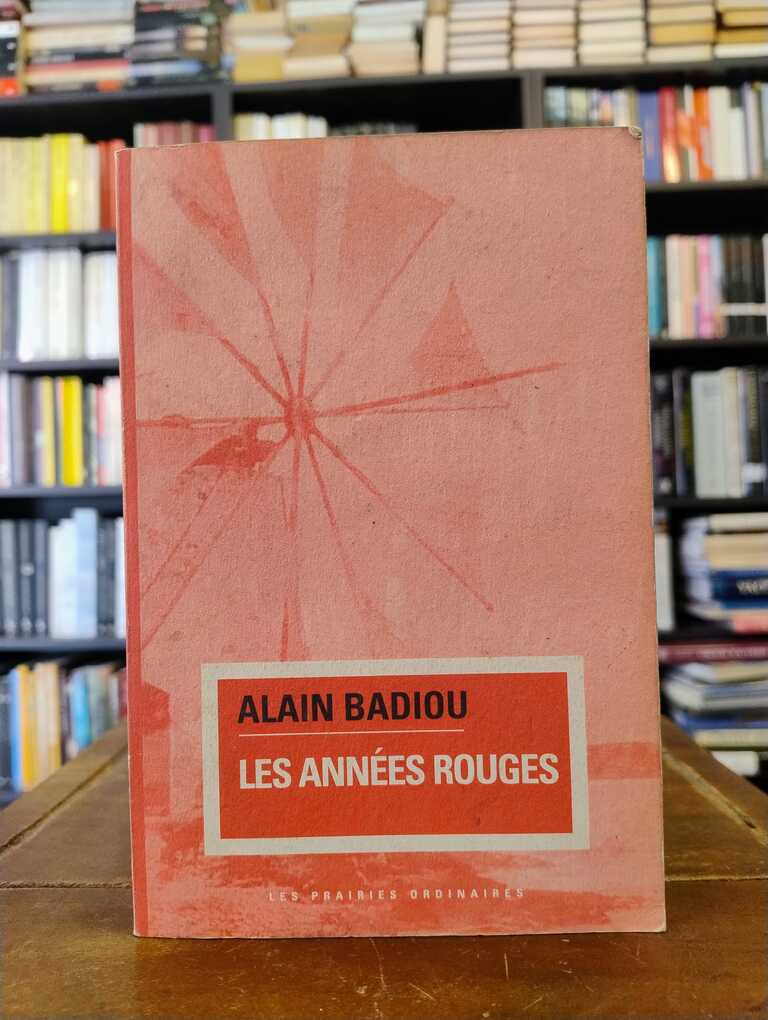 Les années rouges - Alain Badiou