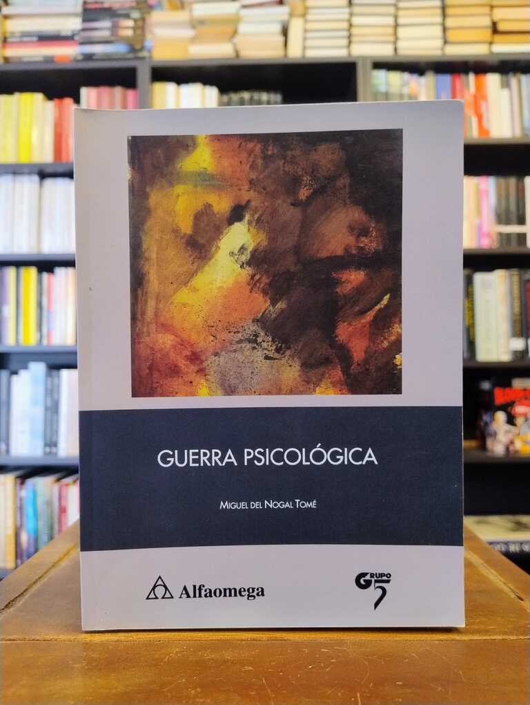 Guerra psicológica - Miguel Del Nogal Tomé