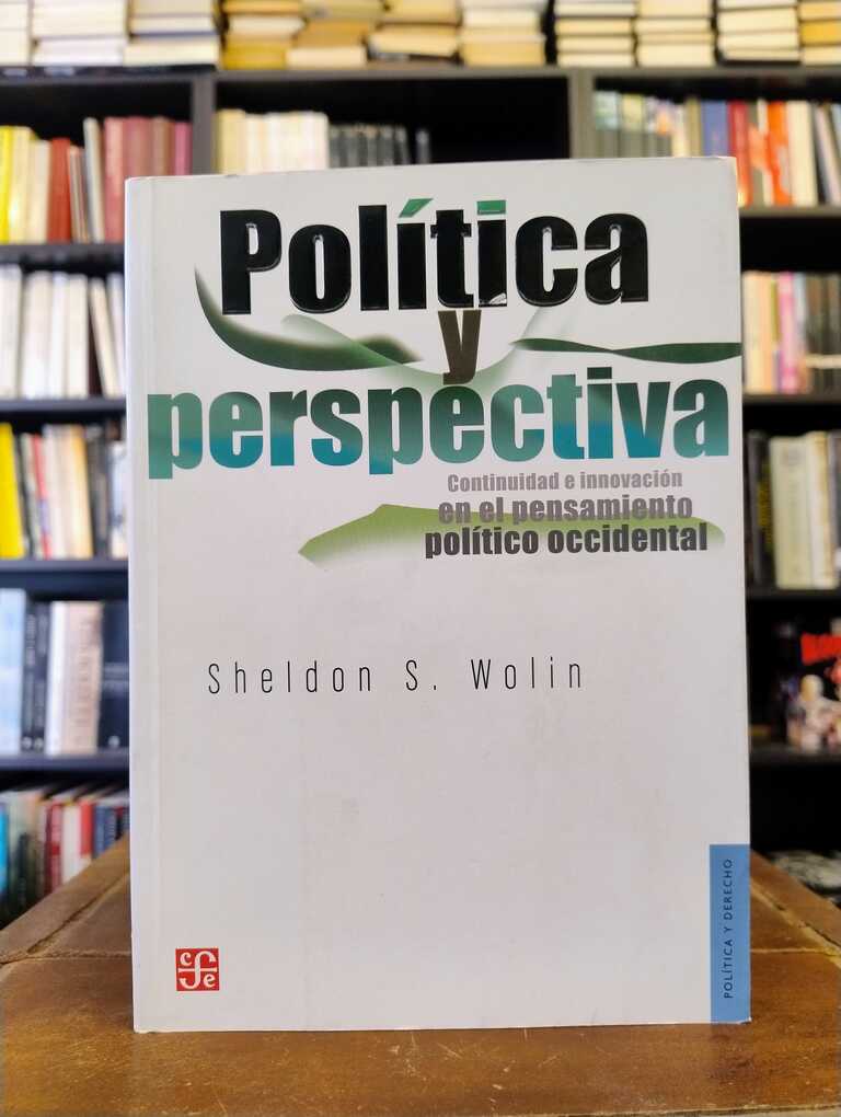 Política y perspectiva - Sheldon S. Wolin