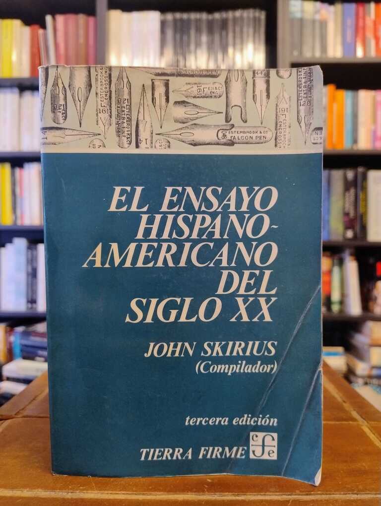 El ensayo hispano-americano del siglo XX - John Skirius