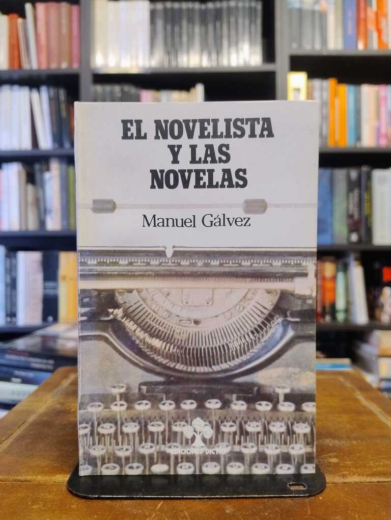 El novelista y las novelas - Manuel Gálvez