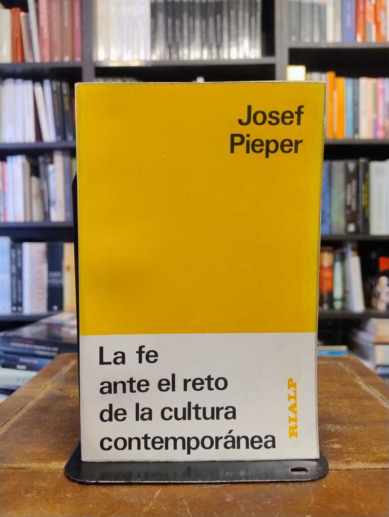 La fe ante el reto de la cultura contemporánea - Josef Pieper
