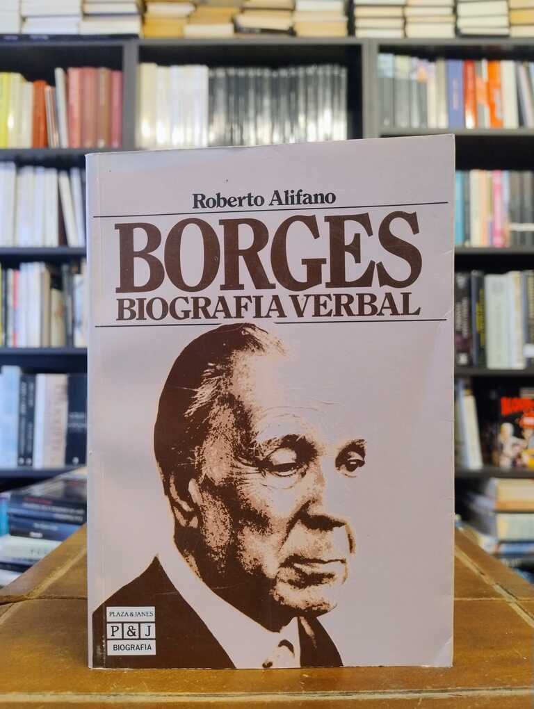 Borges, biografía verbal - Roberto Alifano