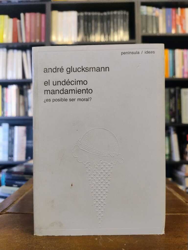 El undécimo mandamiento - André Glucksmann