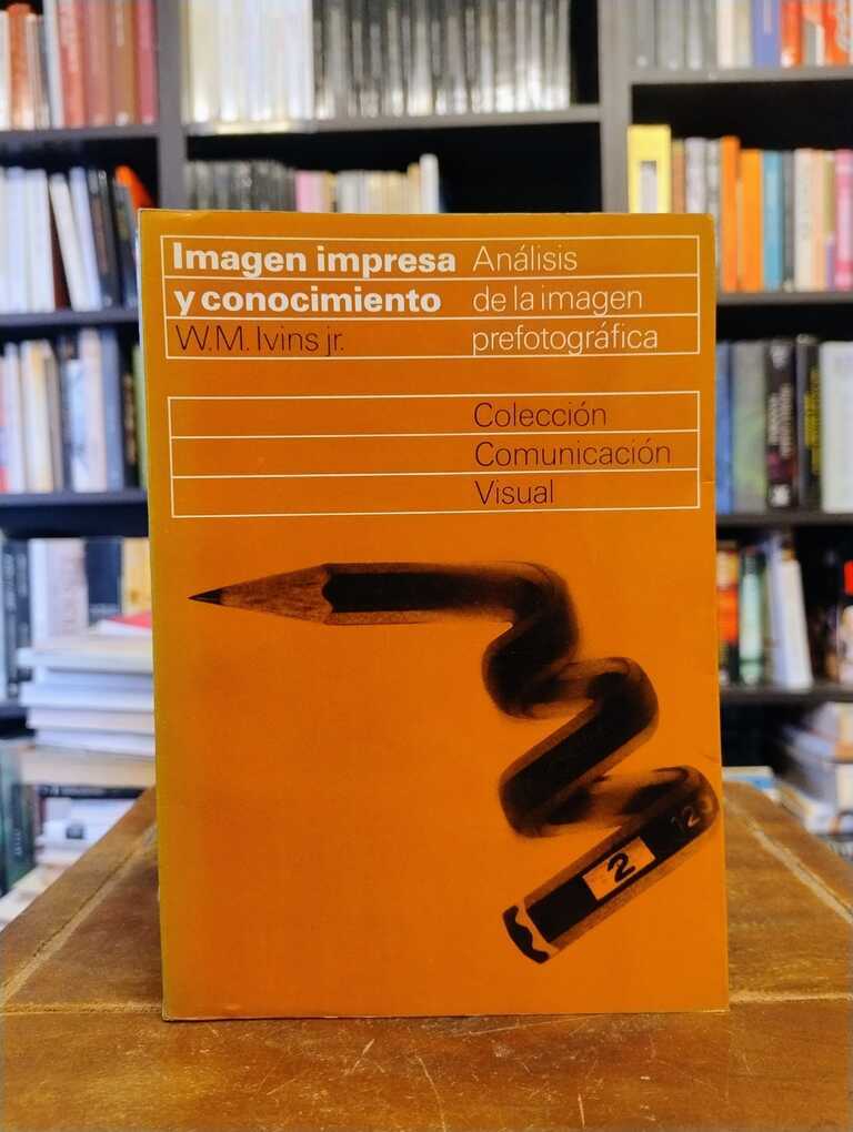 Imagen impresa y conocimiento - William M. Ivins Jr.