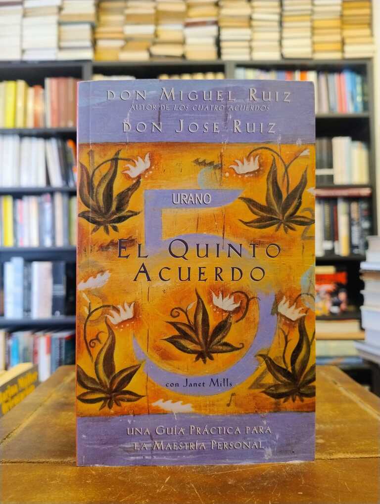 El quinto acuerdo - Miguel Angel Ruiz · Jose Ruiz · Janet Mills