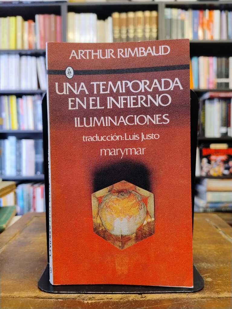 Una temporada en el infierno · Iluminaciones - Arthur Rimbaud