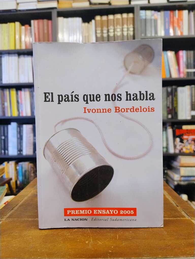 El país que nos habla - Ivonne Bordelois