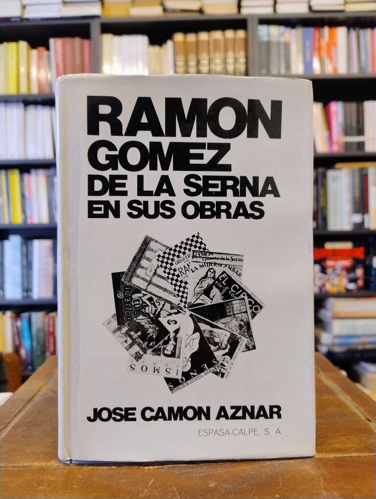 Ramón Gómez de la serna en sus obras - José Camón Aznar