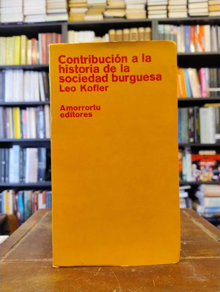 Contribución a la historia de la sociedad burguesa - Leo Kofler