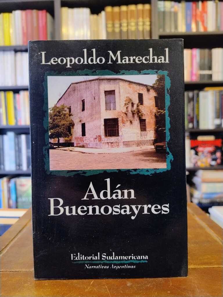 Adán Buenosayres - Leopoldo Marechal